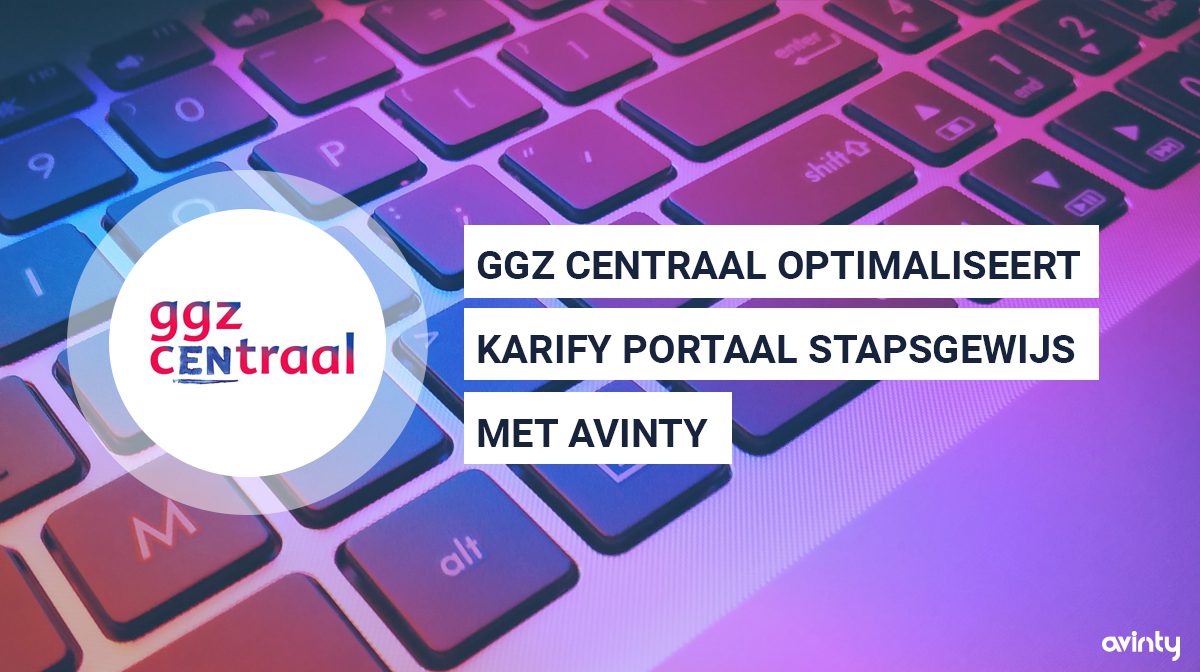 GGz Centraal optimaliseert Karify Portaal stapsgewijs met Avinty